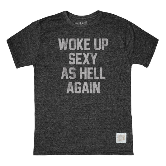 Woke Up Sexy T-Shirt in Black