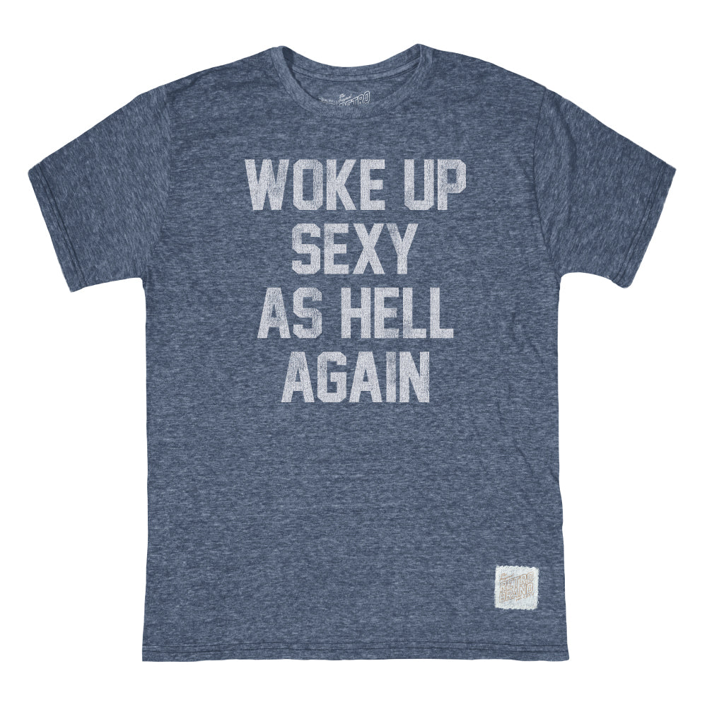 Woke Up Sexy T-Shirt in Navy